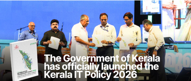 The Government of Kerala has officially launched the Kerala IT Policy 2026